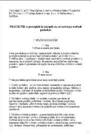 Pravilnik o zavarovanju osebnih podatkov - V skladu s 25. členom v povezavi s 4. in 5. odstavkom 7. člena Zakona o varstvu osebnih podatkov (ZVOP) morajo vsi upravljavci osebnih podatkov v zasebnem sektorju z najmanj 50 zaposlenimi, vsi upravljavci osebnih podatkov iz javnega sektorja, notarji, odvetniki, detektivi, izvršitelji, izvajalci zasebnega varovanja, zasebni zdravstveni delavci, izvajalci zdravstvenih storitev ter vsi upravljavci osebnih podatkov iz zasebnega in javnega sektorja, ki vodijo zbirke, v katerih se nahajajo občutljivi osebni podatki, ne glede na število zaposlenih, v svojih aktih urediti zavarovanje osebnih podatkov, ki jih zbirajo in obdelujejo.

Akt mora obsegati organizacijske, tehnične in logično-tehnične postopke in ukrepe, s katerimi se varujejo osebni podatki, preprečuje slučajno ali namerno nepooblaščeno uničevanje podatkov, njihova sprememba ali izguba ter nepooblaščena obdelava.