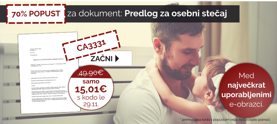 Izkoristite kodo: CA3331 za 70% popust pri izdelavi Predloga za osebni stečaj in odpust obveznosti. Velja 29.11.2019.