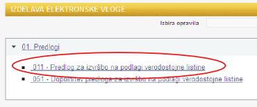 Ko ste v sistemu, med predlogi izberete: 011 - Predlog za izvršbo na podlagi verodostojne listine